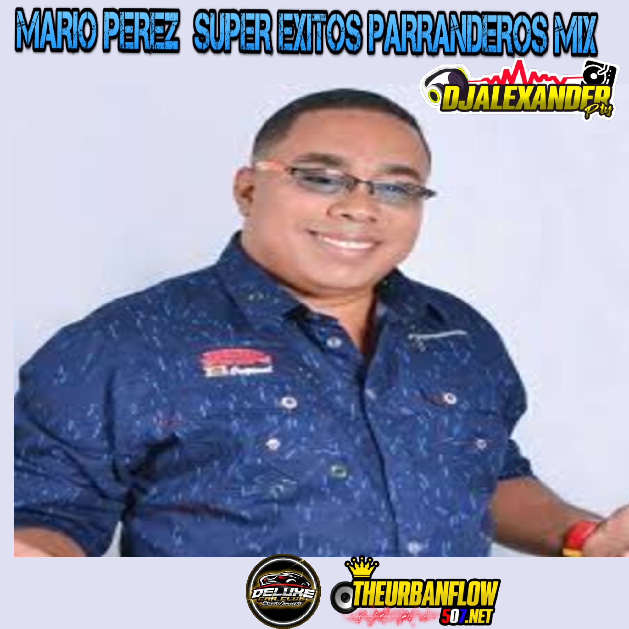 MARIO PEREZ  SUPER EXITOS PARRANDEROS MIX - @DJALEXANDERPTY